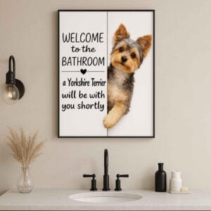 Yorkshire Terrier Bathroom Poster